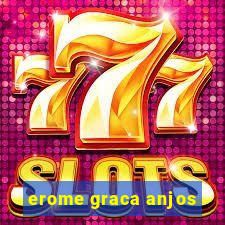 erome graca anjos