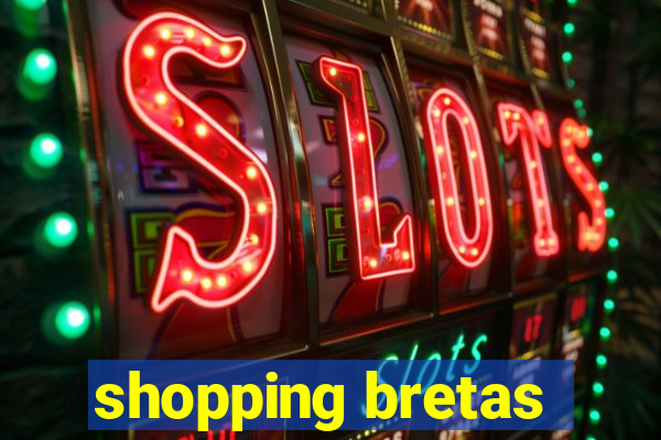shopping bretas