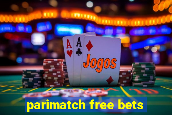 parimatch free bets