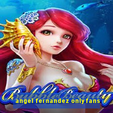 angel fernandez onlyfans