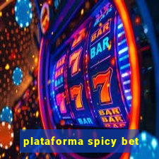 plataforma spicy bet