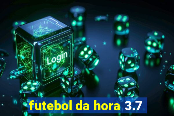 futebol da hora 3.7