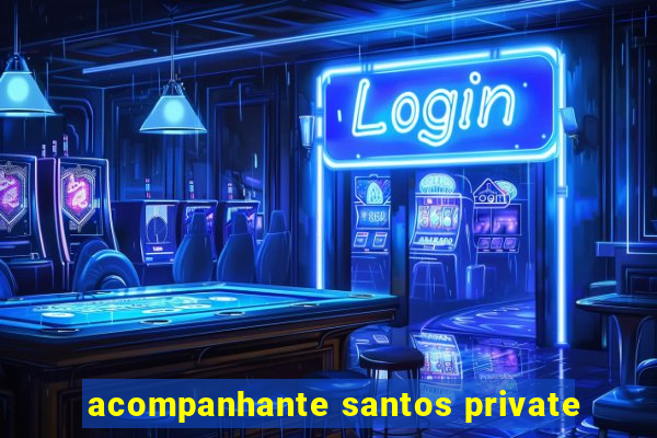 acompanhante santos private