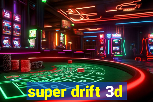 super drift 3d