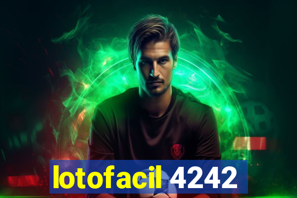 lotofacil 4242