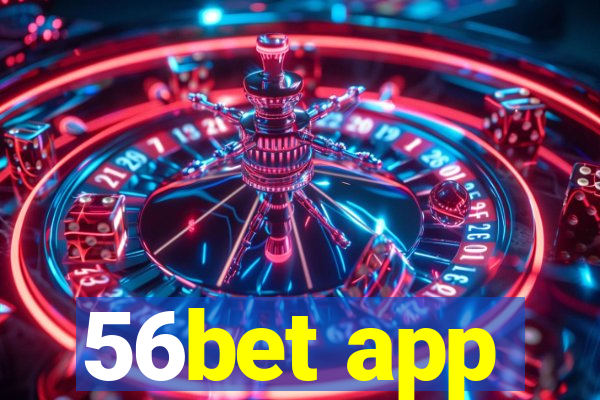 56bet app