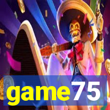 game75
