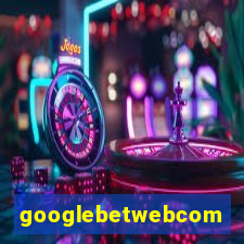 googlebetwebcom