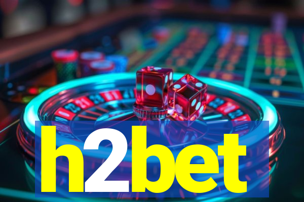 h2bet