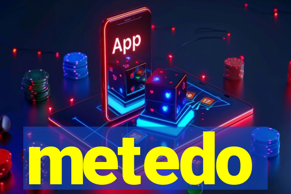 metedo