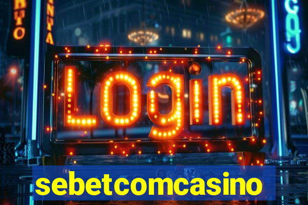 sebetcomcasino