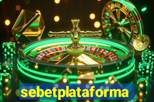 sebetplataforma