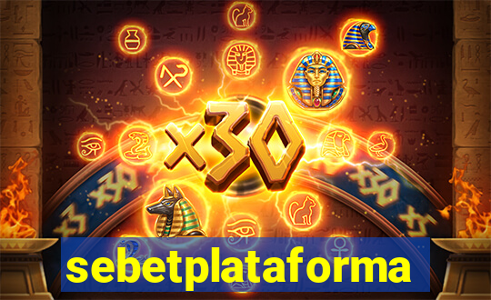 sebetplataforma