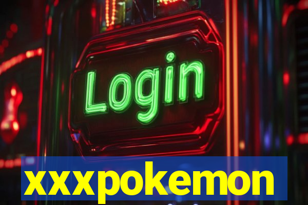 xxxpokemon