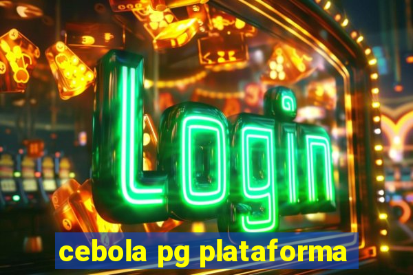 cebola pg plataforma
