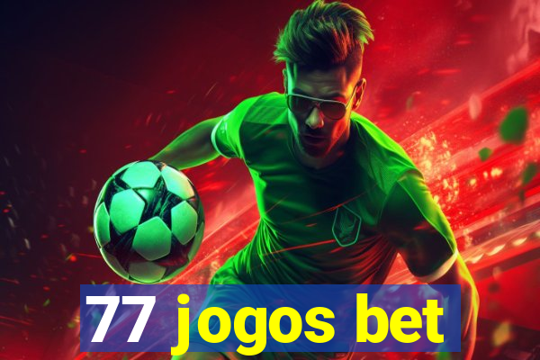 77 jogos bet