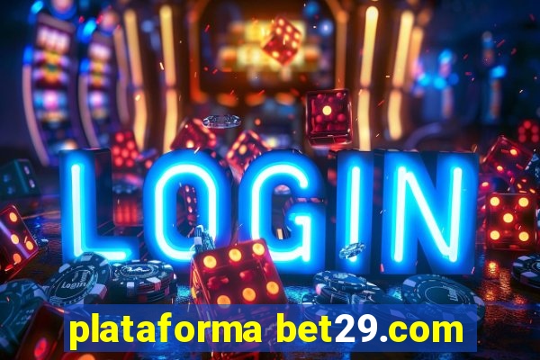 plataforma bet29.com