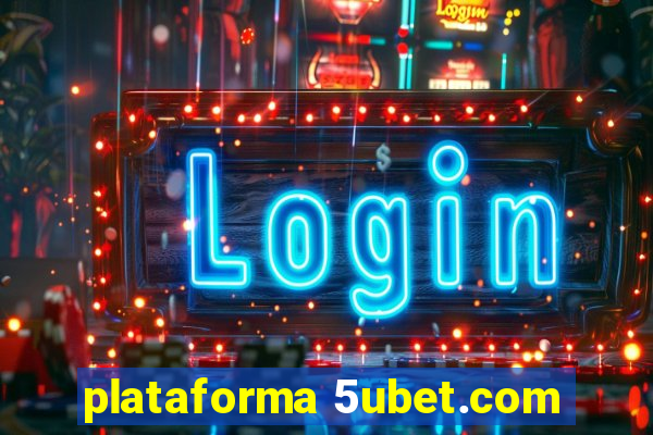 plataforma 5ubet.com
