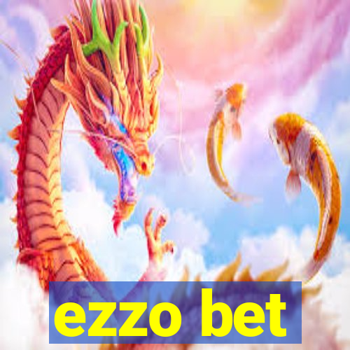 ezzo bet