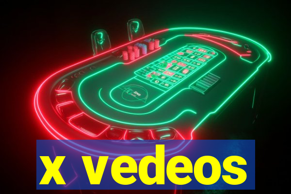 x vedeos