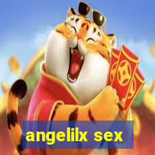 angelilx sex
