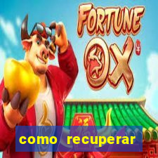 como recuperar senha do fortune tiger
