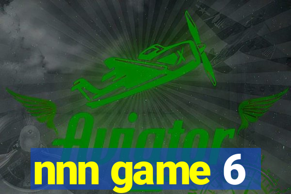 nnn game 6