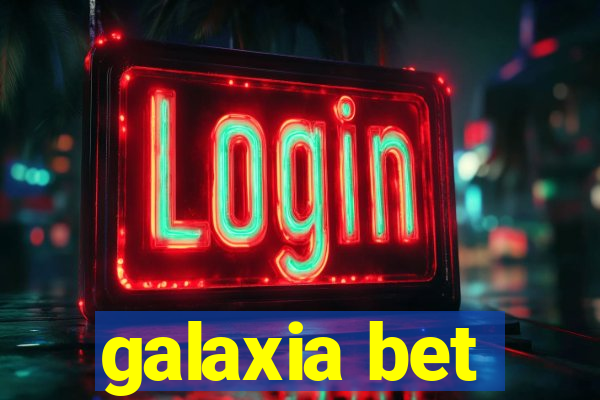 galaxia bet