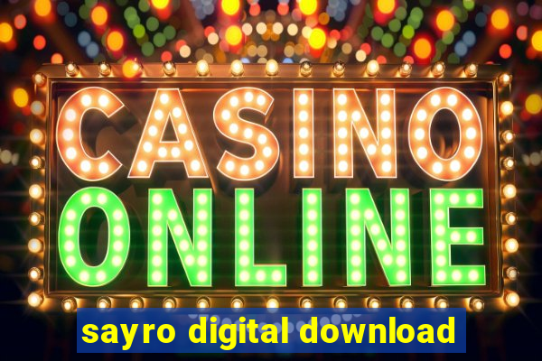 sayro digital download