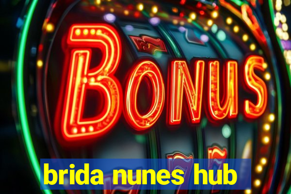 brida nunes hub