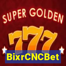 BixrCNCBet