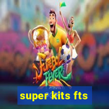 super kits fts
