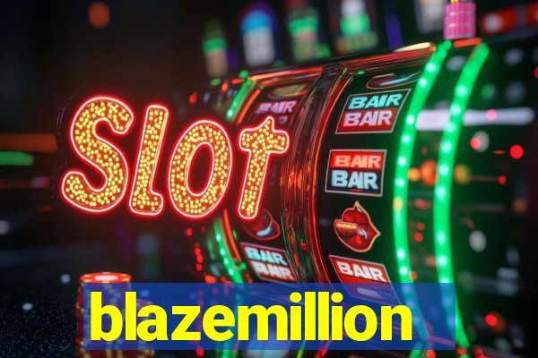 blazemillion