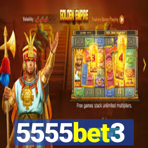 5555bet3