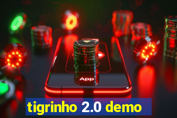 tigrinho 2.0 demo