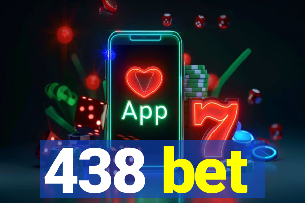 438 bet