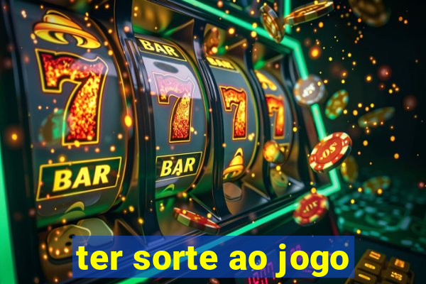 ter sorte ao jogo