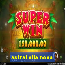 astral vila nova