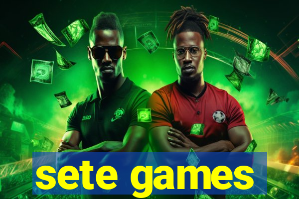 sete games
