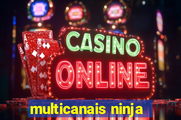 multicanais ninja