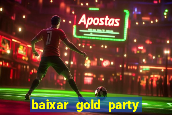 baixar gold party - slots