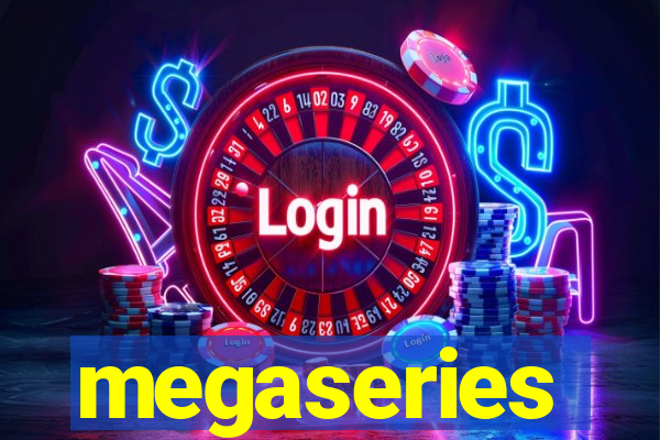 megaseries