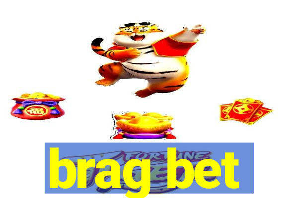 brag bet