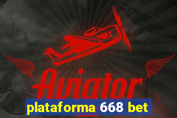 plataforma 668 bet