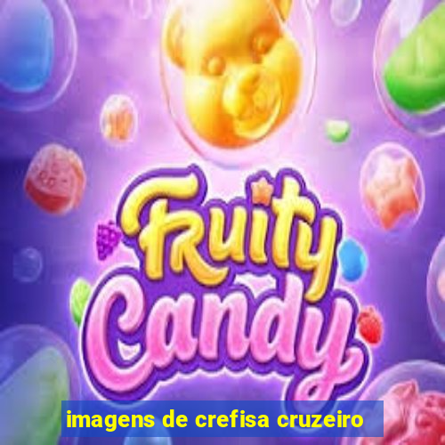 imagens de crefisa cruzeiro