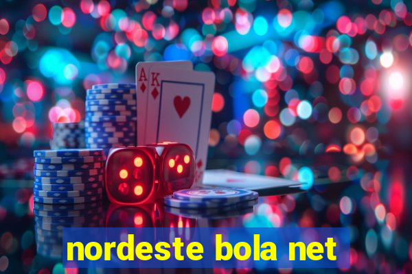 nordeste bola net