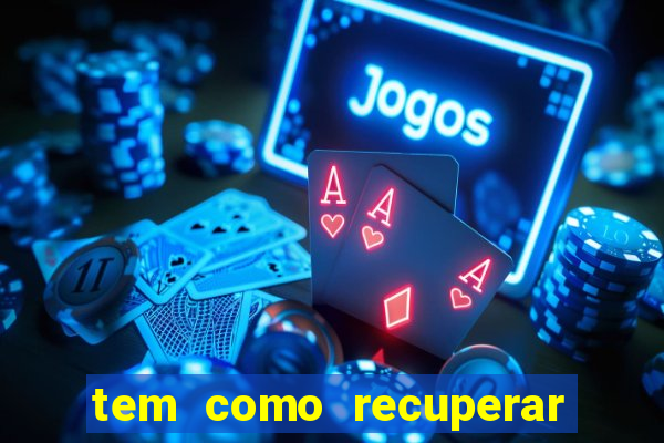 tem como recuperar dinheiro perdido em apostas