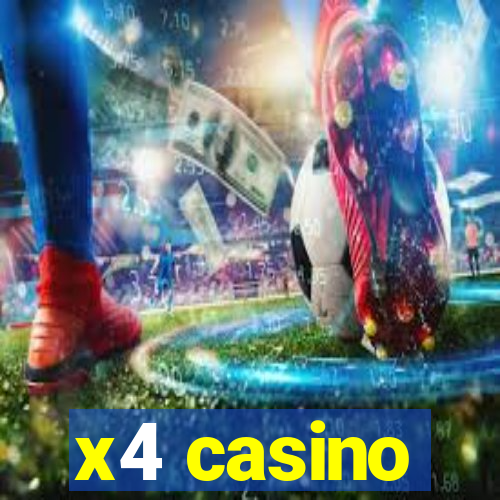 x4 casino