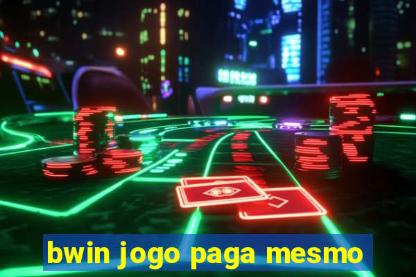 bwin jogo paga mesmo