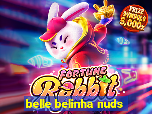 belle belinha nuds